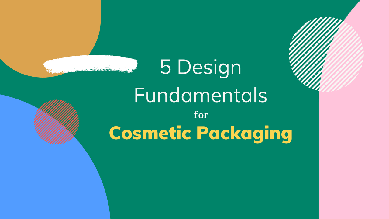 5 Cosmetic Product Design Fundamentals